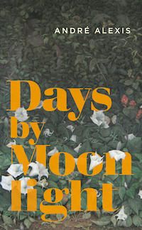 cover of Days by Moonlight by Andre Alexis