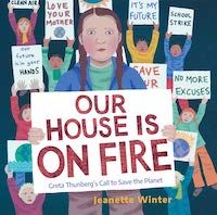 cover of Our House Is on Fire by Jeanette Winter