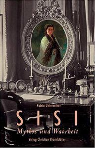 cover of Sisi Myth and Truth by Katrin Unterreiner