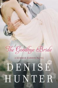 the goodbye bride by denise hunter