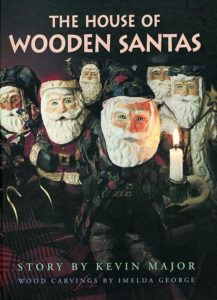 the house of wooden santas by kevin major
