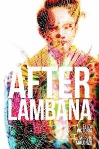 After Lambana by Eliza Victoria, illustrated by Mervin Malonzo