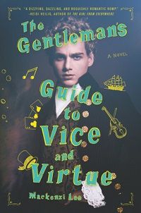 The Gentleman's Guide to Vice and Virtue by Mackenzi Lee cover
