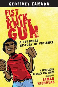 Fist Stick Knife Gun by Geoffrey Canada and Jamar Nicholas