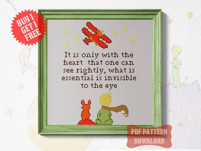Cross stitch pattern of "It is only with the heart that one can see rightly, what is essential is invisible to the eye"