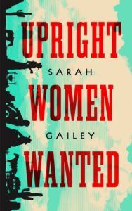 Upright Women Wanted from Most Anticipated LGBTQ Books of 2020 | bookriot.com