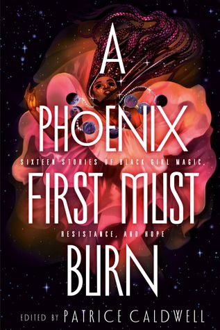 cover image of A Phoenix First Must Burn edited by Patrice Caldwell
