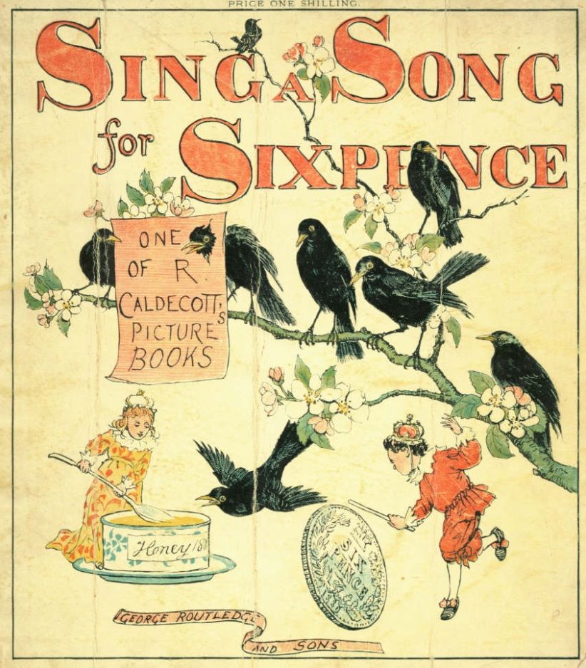 Source: https://en.wikipedia.org/wiki/Sing_a_Song_of_Sixpence#/media/File:SingSong6dcaldecott.jpg