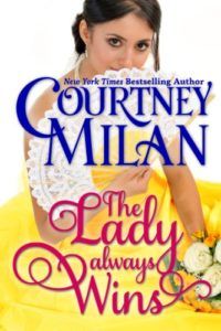 The Lady Always Wins by Courtney Milan