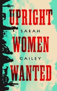 book cover of Upright Women Wanted by Sarah Gailey