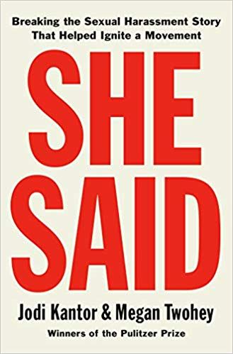 cover of She Said: Breaking the Sexual Harassment Story That Helped Ignite a Movement by Jodi Kantor and Megan Twohey, white with large red font