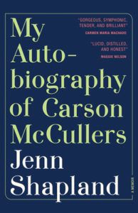 The Autobiography of Carson McCullers by Jenn Shapland