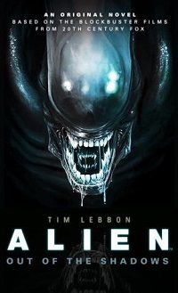 Alien Out of the Shadows Tim Lebbon 