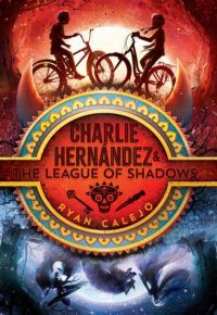 Charlie Hernández and the League of Shadows cover