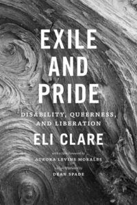 Exile and Pride by Eli Clare