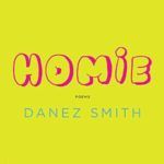 Homie: Poems by Danez Smith, read by the author