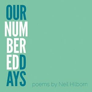 Our Numbered Days by Neil Hilborn