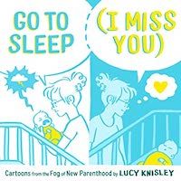 Go to Sleep I Miss You Book Cover