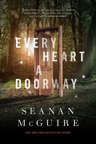 cover of Every Heart a Doorway (Wayward Children Book 1) by Seanan McGuire; image of a door standing on its own in a forest