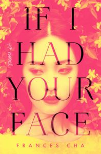 If I Had Your Face from Book Releases Delayed Due To Coronavirus | bookriot.com
