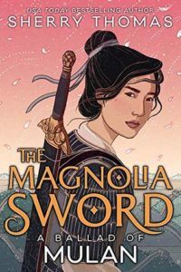 The Magnolia Sword: A Ballad of Mulan cover