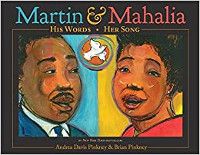 Martin & Mahalia: His Words, Her Song by Andrea Davis Pinkney
