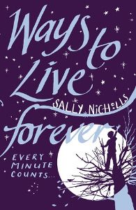 Ways to live forever by Sally Nicholls book cover 