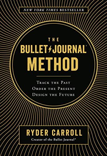 Book cover of The Bullet Journal Method by Ryder Carroll
