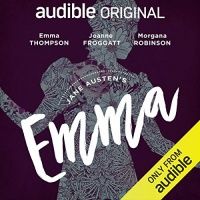 Emma by Jane Austen, read by Emma Thompson and a full cast