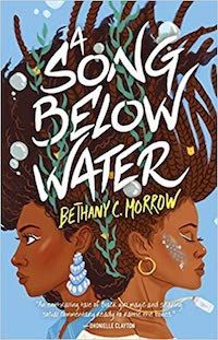 cover of A Song Below Water by Bethany C. Morrow, showing illustrations of two people with brown skin back to back underwater, their brown hair floating upwards in the water