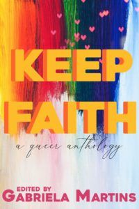 Keep Faith: A Queer Anthology from Rainbow Books for Pride | bookriot.com