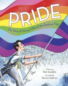 Pride: The Story of Harvey Milk and the Rainbow Flag from Rainbow Books for Pride | bookriot.com