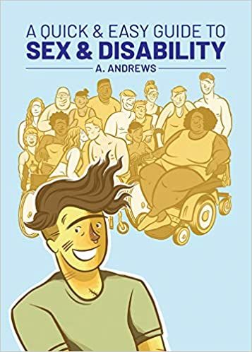 the cover of A Quick and Easy Guide to Sex and Disability