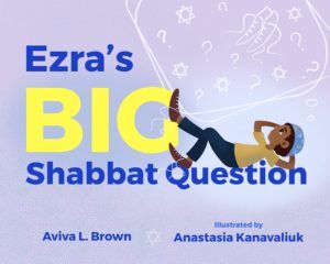 Ezra's Big Shabbat Question book cover