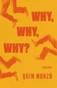 Why Why Why by Quim Monzo