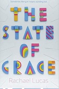 The State of Grace by Rachel Lucas cover [title spelled out in paper-collage style shapes in rainbow colors]