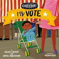 Cover of Citizen Baby: My Vote by Bryant