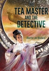 cover image for silkpunk novel the tea master and the detective