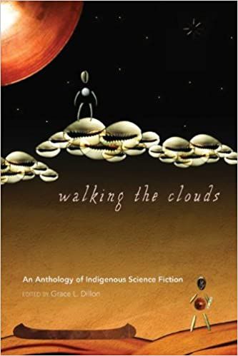 Walking the Clouds: An Anthology of Indigenous Science Fiction edited by Grace L. Dillon cover