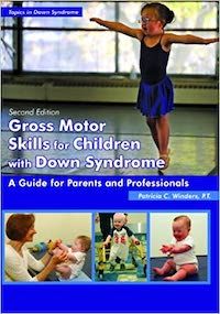 Gross Motor Skills for Children With Down Syndrome: A Guide for Parents and Professionals book cover