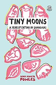 Cover of Tiny Moons by Nina Mingya Powles