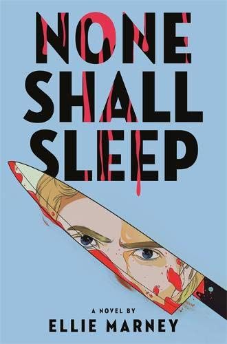 cover of None Shall Sleep by Ellie Marney, featuring cartoon of blond person and their eyes reflected in a bloody butcher knife