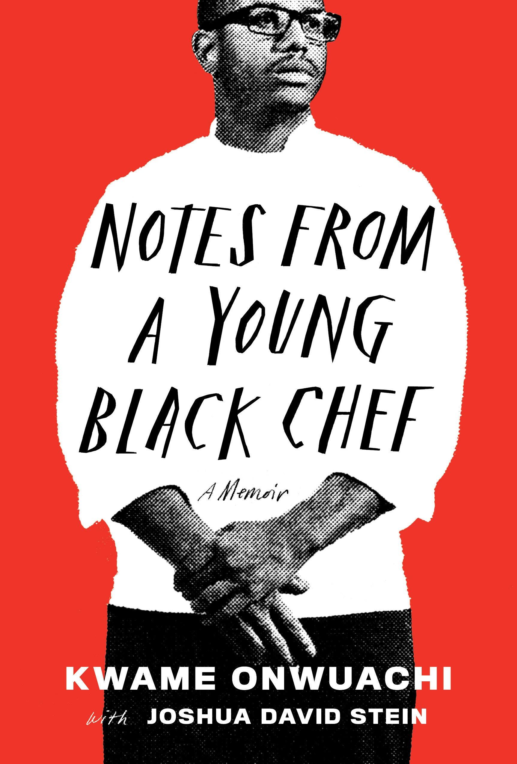 Notes from a Young Black Chef: A Memoir by Kwame Onwuachi book cover
