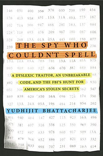 The Spy Who Couldn't Spell by Yudhijit Bhattacharjee book cover