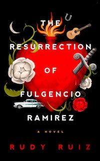 cover image of The Resurrection of Fulgencio Ramirez by Rudy Ruiz