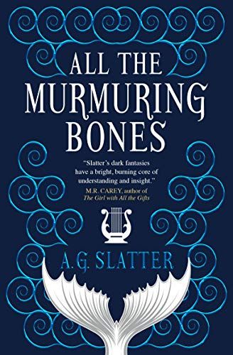 Book cover of All the Murmuring Bones by A.G. Slatter
