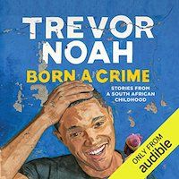Born a Crime audible audiobook cover