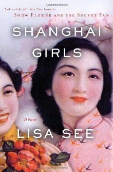 Best Historical Fiction Series. Shanghai Girls by Lisa See. Link: https://i.gr-assets.com/images/S/compressed.photo.goodreads.com/books/1327968416l/5960325.jpg