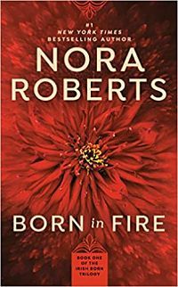 Book cover of Born in Fire by Nora Roberts