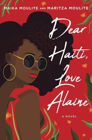 Cover of Dear Haiti, Love Alaine by Maika and Maritza Moulite 